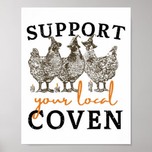 Steun uw lokale Coven Funny Boerderij Witch Chicke Poster