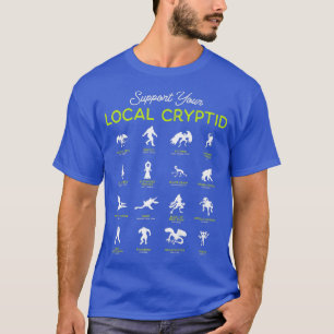 Steun uw Lokale Cryptid Fortean Cryptozoology F T-shirt