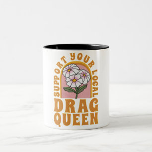 Steun uw lokale drag queen tweekleurige koffiemok