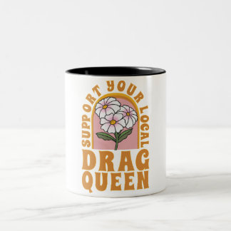 Steun uw lokale drag queen tweekleurige koffiemok