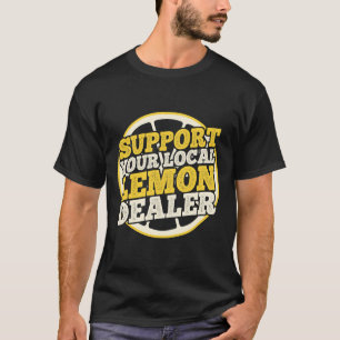 Steun Uw Lokale limonadehandelaar grappige limonad T-shirt