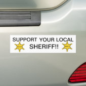 STEUN UW LOKALE SCHERIFF BUMPERSTICKER (Op auto)