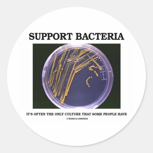 Steun voor bacteriën vaak slechts cultuur Sommige Ronde Sticker (Voorkant)