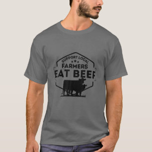Steun voor lokale landbouwers die rundvlees eten,  t-shirt
