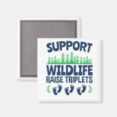 Steun voor Wildlife Raise Triplets Funny Triplet M Magneet (Voorkant / Achterkant)