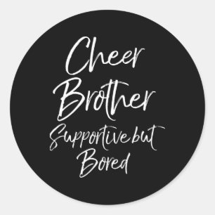 Steunende Cheer Broer Maar Verveeld Grappige Cheer Ronde Sticker