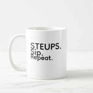 Steups Sip Repeat Mok