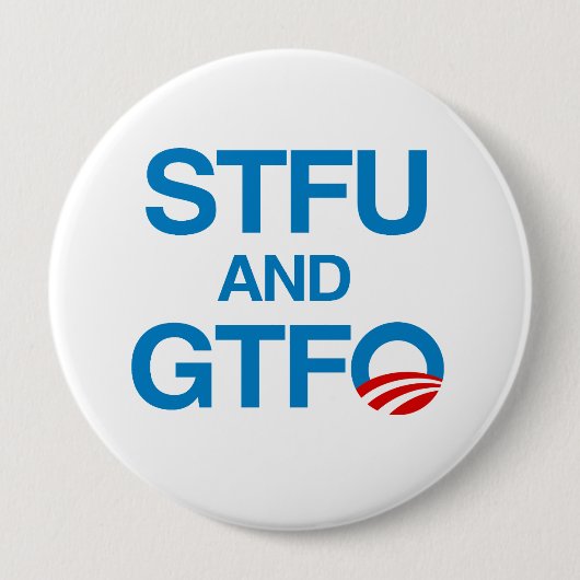 STFU EN GTFO RONDE BUTTON 4,0 CM (Voorkant)
