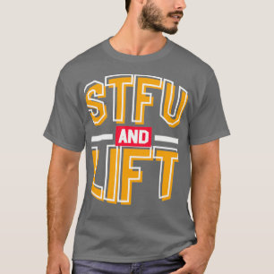 STFU en Lift I Funny Workout Sport Athlete 2 T-shirt