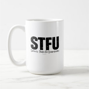 STFU: Ernstig, Bedankt voor begrip Koffiemok