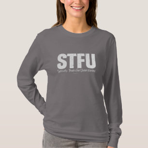 STFU: Ernstig, Bedankt voor begrip T-shirt