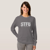 STFU: Ernstig, Bedankt voor begrip T-shirt (Voorkant volledig)