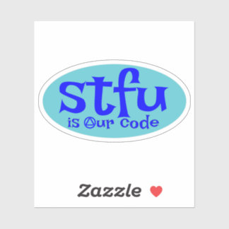 STFU est notre code autocollant