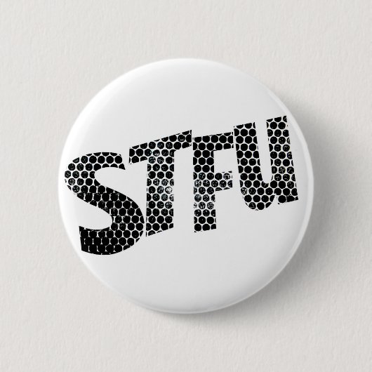 STFU funny badge Ronde Button 5,7 Cm (Voorkant)
