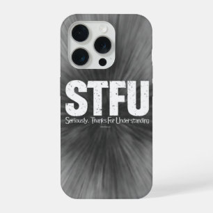 STFU: Serieus, Bedankt voor het begrijpen van Hoes iPhone 15 Pro Hoesje