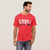 STFU T-Shirt (Voorkant volledig)
