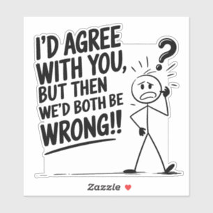 Stick Figure Logic: Akkoord om fout te zijn? Sticker