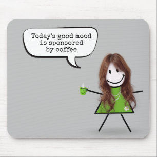 Stick Girl met koffie en quote Muismat