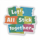 Stick Together Sticker (Voorkant)