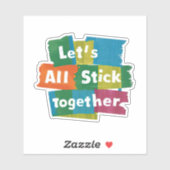 Stick Together Sticker (Vel)