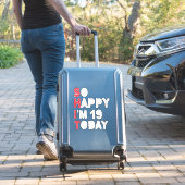 Sticker 19e anniversaire So Happy I'm 19 Today Cadeau Drôl (Valise Insitu)