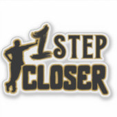 Sticker 1 Step Closer – Motivational Quote  (Devant)