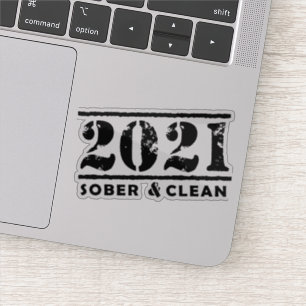 Sticker 2021 Sober & Clean Recovery Sobriety Encouragement