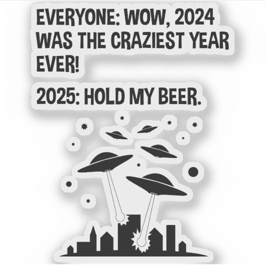Sticker 2025 Tenez ma bière Jour de l'An (Devant)