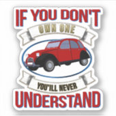 Sticker 2CV Deux Chevaux Oldtimer Vous ne comprendrez jama (Devant)