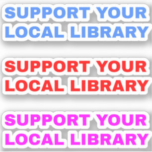 Sticker (3 Pièces) Soutenez Votre Bibliothèque Locale