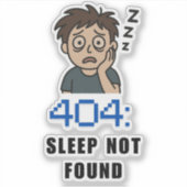 Sticker 404 Sommeil Non Trouvé (Devant)
