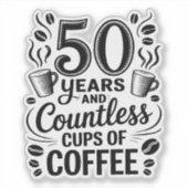 Sticker 50 Years and Countless Cups of Coffee (Devant)