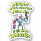 Sticker A Robot Is Not Stealing (Devant)