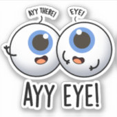 Sticker Aay Eye Funny AI Pun (Devant)