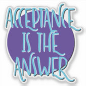 Sticker Acceptation Est La Réponse Slogan De Récupération (Devant)