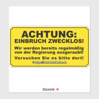 Sticker ACHTUNG : Einbruch zwecklos !