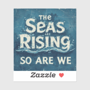 Sticker Activisme De L'Océan vintage : "Les Mers Montent -