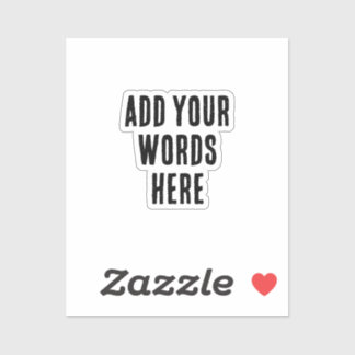 Sticker Add Your Words Here Custom Customized Personalized
