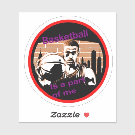 Sticker Adesivo de vinil Basketball is a part of me (Feuille)