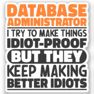 Sticker Administrateur De Base De Données J'Essaie De Rend