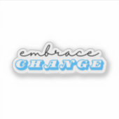 Sticker Adopter le changement (Devant)