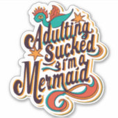 Sticker Adulted Sucked Now Je suis une sirène (Devant)