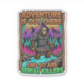 Sticker Adventure Is Out There And So Are Serial Killers (Devant)