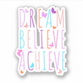Sticker Affirmation Butterfly Dream Believe Achieve (Devant)