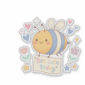 Sticker Affirmation positive 'Bee Cute Today' pour les ens (Devant)