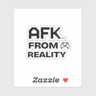 Sticker AFK from Reality funny quotes