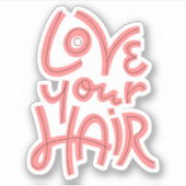 Sticker Aimez vos cheveux (Devant)