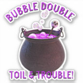 Sticker Ajouter un nom Texte, Double Trouble Witch Cauldro (Devant)