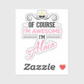 Sticker Alaia Bien sûr Je suis génial Nom Nouveauté (Feuille)