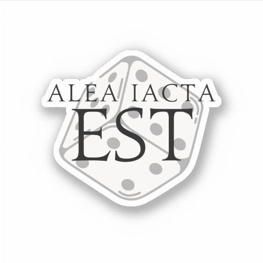 Sticker Alea Iacta Est (Le Mort A Été Cast) (Devant)
